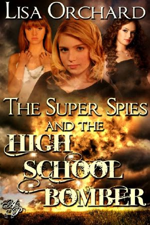 [Super Spies 02] • The Super Spies and the High School Bomber